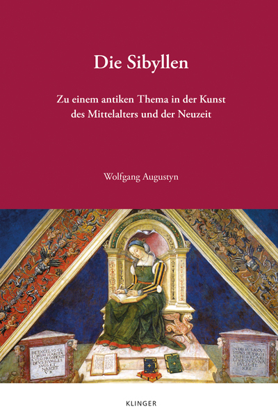 Neuerscheinung // Wolfgang Augustyn: Die Sibyllen. Zu einem antiken Thema in der Kunst des Mittelalters und der Neuzeit
