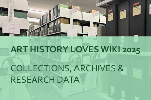 Call for Papers // Art History Loves Wiki 2025 – Collections, Archives & Research Data