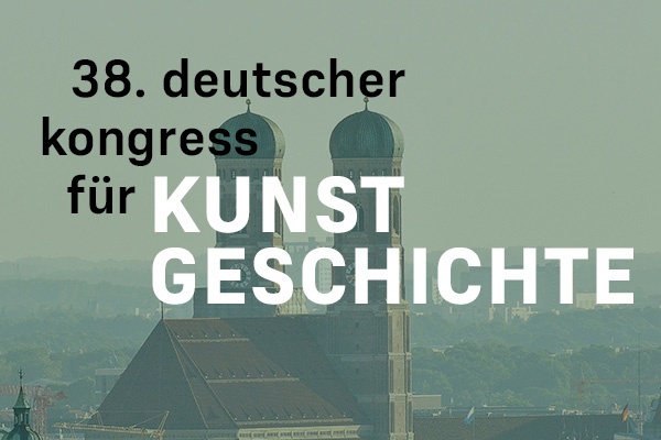 Call for Papers //  „wissen“ – 38. Deutscher Kongress für Kunstgeschichte