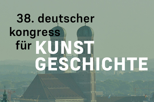 Call for Papers //  „wissen“ – 38. Deutscher Kongress für Kunstgeschichte