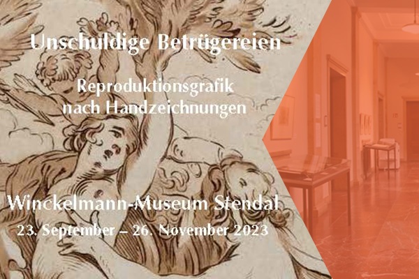 Nächste Station für die Ausstellung „Unschuldige Betrügereien. Reproduktionsgrafik nach Handzeichnungen": Stendal Nächste Station für die Ausstellung „Unschuldige Betrügereien. Reproduktionsgrafik nach Handzeichnungen": Stendal