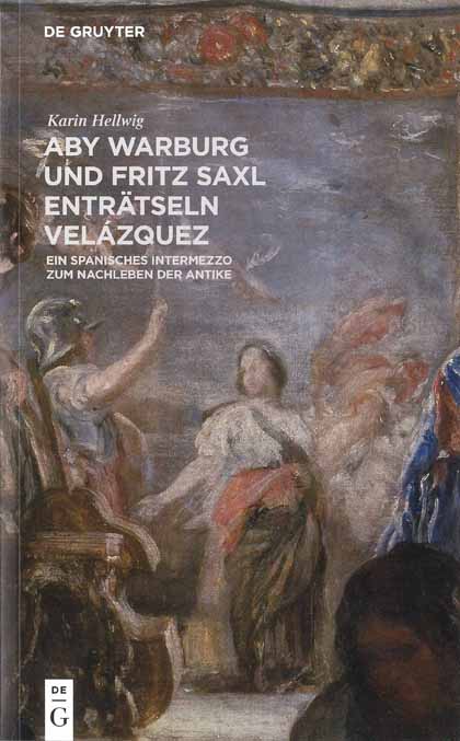 Neuerscheinung: Aby Warburg und Fritz Saxl enträtseln Velázquez