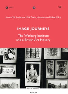 Neuerscheinung: Image Journeys. The Warburg Institute and a British Art History