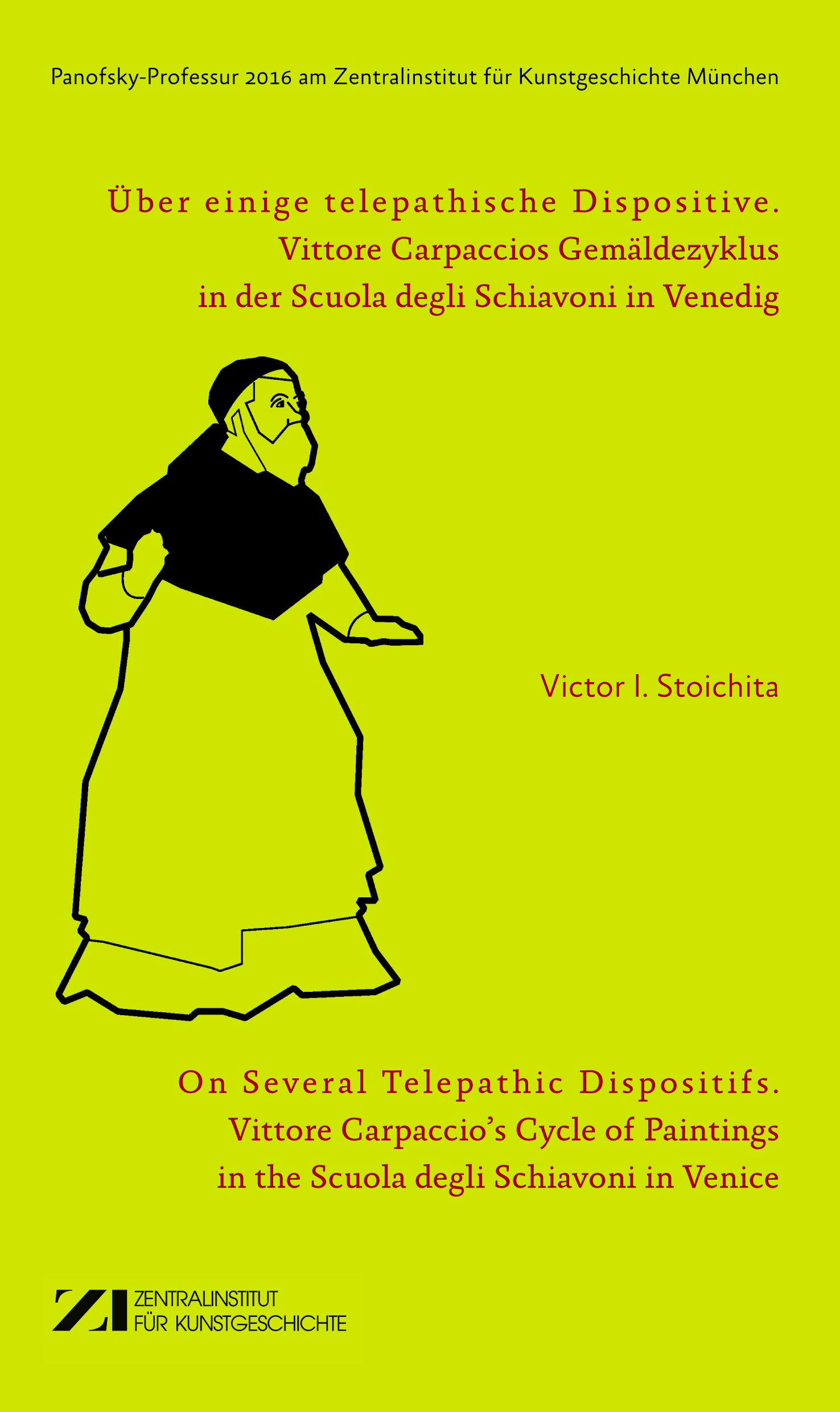 Neuerscheinung: Über einige telepathische Dispositive. Vittore Carpaccios Gemäldezyklus in der Scuola degli Schiavoni in Venedig.