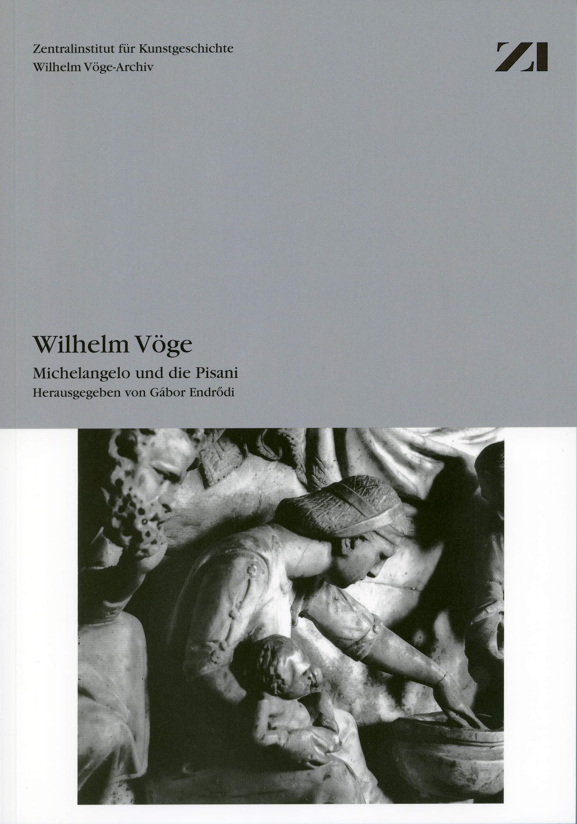 Neuerscheinung: Wilhelm Vöge. Michelangelo und die Pisani