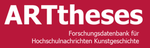 Relaunch der Forschungsdatenbank ARTtheses Relaunch der Forschungsdatenbank ARTtheses