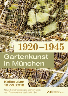 Poster_Neue Forschungen zur Gartenkunst und Freiraumgestaltung in München, 1920-1945