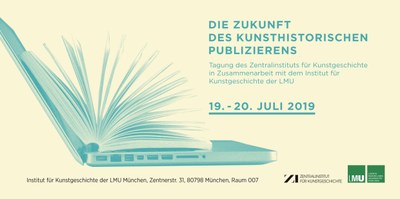 Veranstaltungsabbildung: Die Zukunft des kunsthistorischen Publizierens. Tagung des Zentralinstituts für Kusntegeschichte in zusammenarbeit mit dem Institut für Kunstgeschichte der LMU (19.-20. Juli 2019). Veranstaltungsort: Institut für Kunstgeschichte der LMU München, Zentnerstr. 31, 8079 München, Raum 007