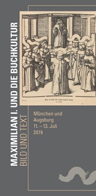 Maximilian I und die Buchkultur. Bild und Text.