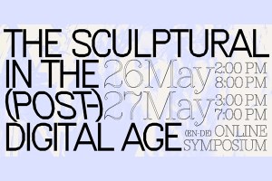 Online-Symposium // Das Skulpturale im (post-)digitalen Zeitalter