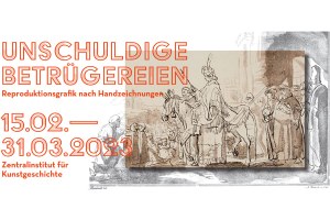 Ausstellung // Unschuldige Betrügereien. Reproduktionsgrafik nach Handzeichnungen