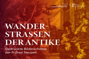 Ausstellung // Wanderstraßen der Antike. Gedruckte Bilderschätze der Frühen Neuzeit