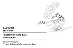 Panofsky Lecture 2025 // Marisa Bass, New Haven: Holbein’s Margins: Printing Alliances in Renaissance Basel 