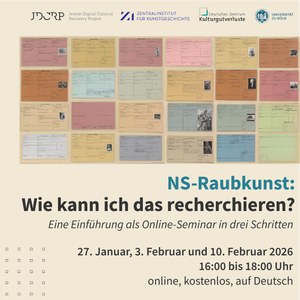 Seminar // NS-Raubkunst: Wie kann ich das recherchieren? Eine Einführung in drei Schritten | Teil 3