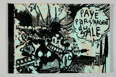 Pakito Bolino: Payé par l‘argent du sale. – 1993 (20,5 x 29,5 cm, Siebdruck zweifarbig), vordere Umschlagseite