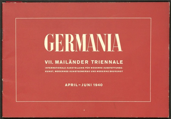 Germania. VII. Mailänder Triennale Kat.Ausst. Milano 1940 4 a 1 