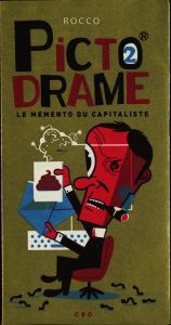 Rocco (1964-): Le Memento du Capitaliste. Liancourt: CBO éditions, 2011. 
