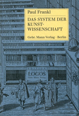 Cover_Paul Frankl: Das System der Kunstwissenschaft, Berlin 1998, erste Auflage 1938