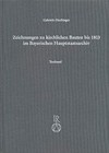 Zeichnungen zu kirchlichen Bauten bis 1803 im Bayerischen Hauptstaatsarchiv