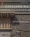Giuliano da Sangallo. Architekt der Renaissance : Leben und Werk