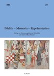 Bildnis – Memoria – Repräsentation. Beiträge zur Erinnerungskultur im Mittelalter und in der frühen Neuzeit