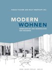 Modern wohnen. Möbeldesign und Wohnkultur der Moderne