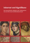 Inkarnat und Signifikanz – Das menschliche Abbild in der Tafelmalerei von 200 bis 1250 im Mittelmeerraum