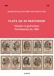 Platz da im Pantheon! Künstler in gedruckten Porträtserien bis 1800