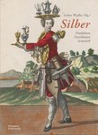 Silber. Produktion – Distribution – Semantik