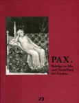 Pax - Beiträge zu Idee und Darstellung des Friedens