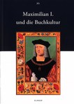 Maximilian I. und die Buchkultur