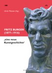 Fritz Burger (1877-1916) – ,eine neue Kunstgeschichte'