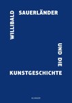 Willibald Sauerländer und die Kunstgeschichte