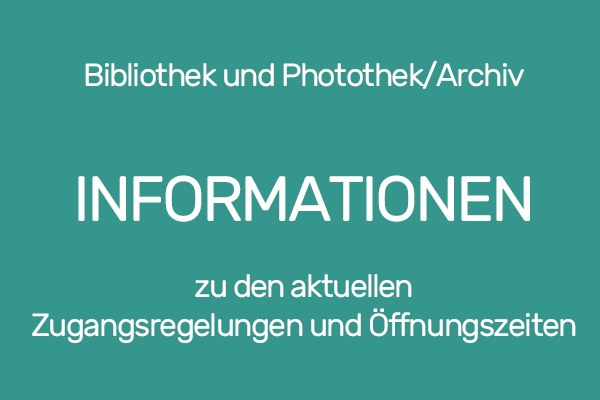 bibliothek-und-photothek-archiv_zugangsregelungen-und-oeffnungszeiten_01-april-2022