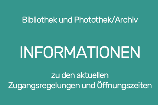 Bibliothek und Photothek/Archiv_Zugangsregelungen und Öffnungszeiten_01.April 2022