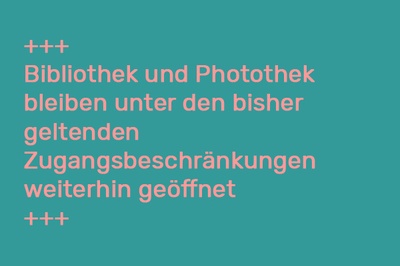 Die Bibliothek und Photothek bleiben weiterhin geöffnet