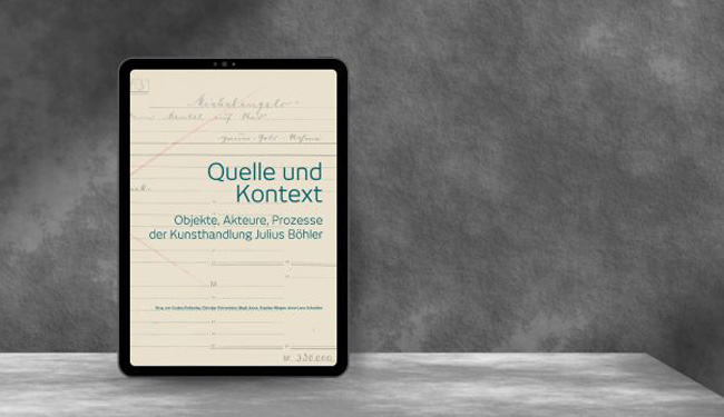 Neuerscheinung im Open Access // Cosima Dollansky, Christian Fuhrmeister, Birgit Jooss et al.: Quelle und Kontext. Objekte, Akteure, Prozesse der Kunsthandlung Julius Böhler