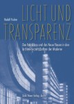 Licht und Transparenz. Der Fabrikbau und das Neue Bauen in den Architekturzeitschriften der Moderne